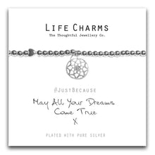 Load image into Gallery viewer, Life Charms *May All Your Dreams Come True Bracelet
